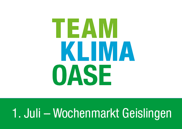 TEAM KLIMA Oase – 1. Juli Wochenmarkt Geislingen